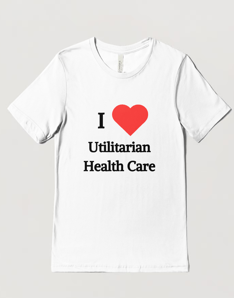 I <3 Utilitarian Health Care